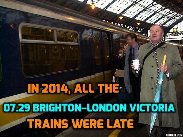 In 2014, all the 07.29 a.m. Brighton–London Victoria trains were late