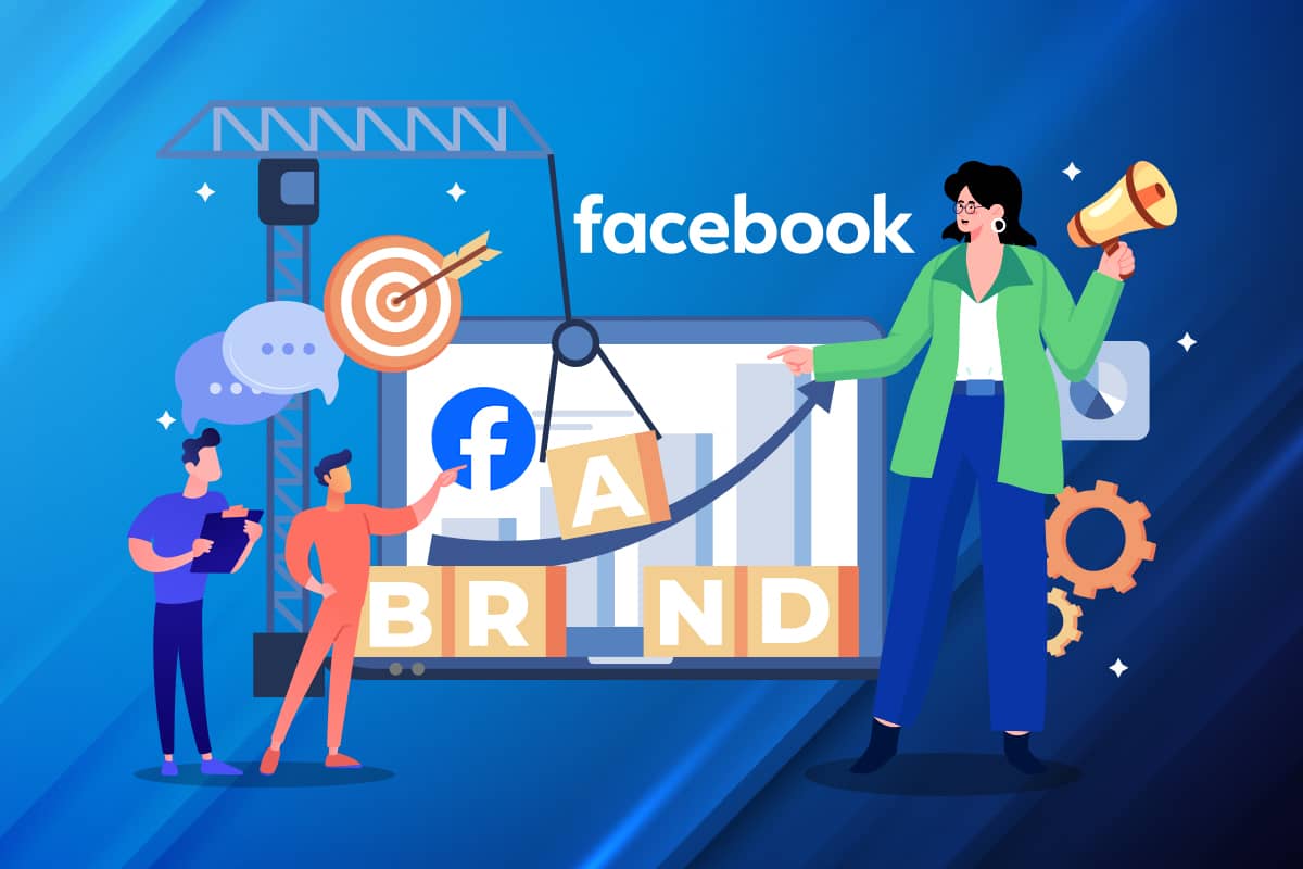 12 Leading Strategies to Build a Brand with Facebook